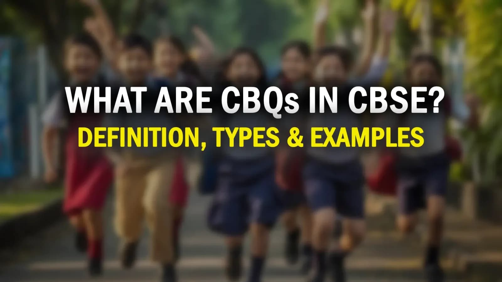 What are Competency Based Questions in CBSE: Types & Examples